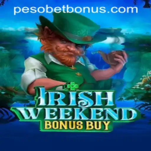 Exploring the Thrills of IrishWeekendBonusBuy: A Guide to PESOBET BONUS